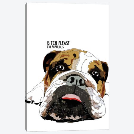 Bitch Please English Bulldog Canvas Print #SAP12} by Sketch and Paws Canvas Art Print
