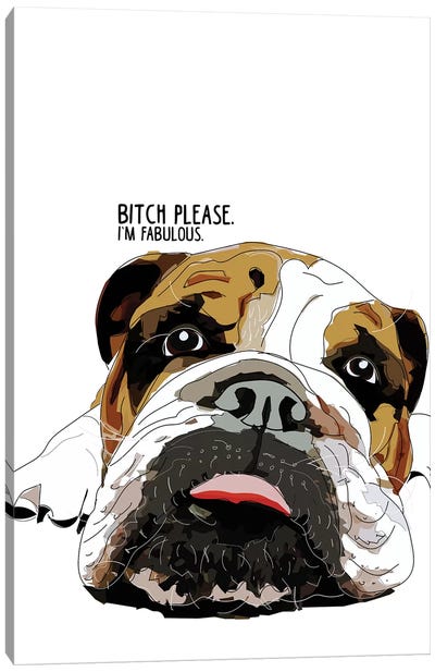 Bitch Please English Bulldog Canvas Art Print - Sketch and Paws