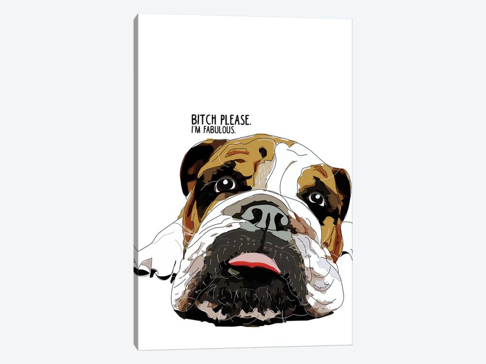 Bitch Please English Bulldog by Sketch and Paws 1-piece Canvas Artwork