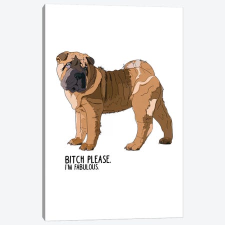 Bitch Please Shar Pei Canvas Print #SAP17} by Sketch and Paws Canvas Wall Art