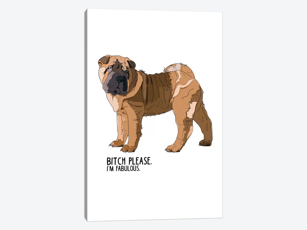 Bitch Please Shar Pei by Sketch and Paws 1-piece Art Print