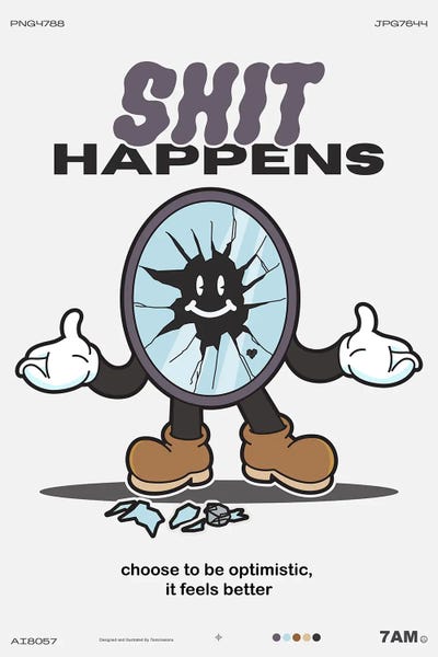 7amCreations: Shit Happens by 7amCreations