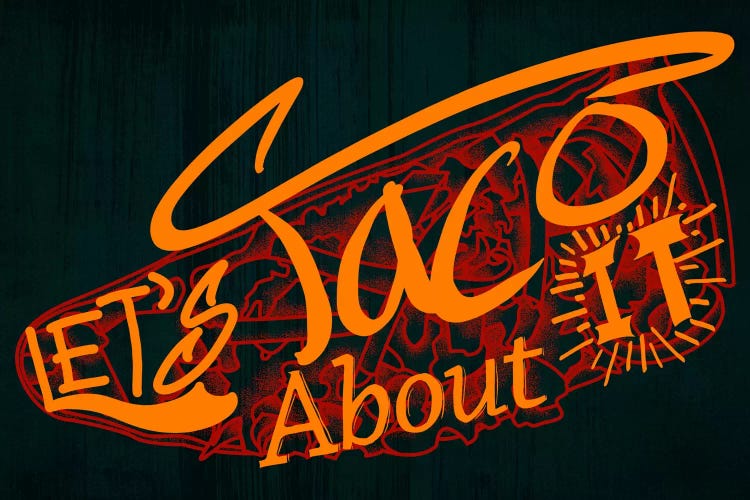 Let's Taco About It by 5by5collective wall art