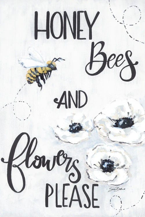 Honey Bees and Flowers Please by Sara Baker wall art