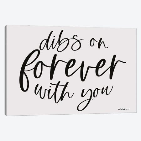 Dibs On Forever With You Canvas Print #SBY134} by Susie Boyer Canvas Wall Art