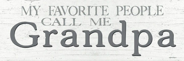 My Favorite People Call Me Grandpa by Susie Boyer wall art