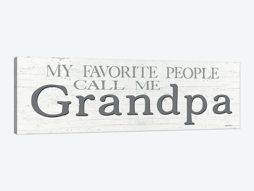 My Favorite People Call Me Grandpa by Susie Boyer 1-piece Art Print