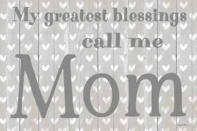 My Greatest Blessings Call Me Mom by Susie Boyer framed wall art