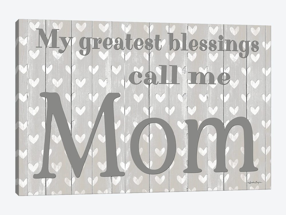 My Greatest Blessings Call Me Mom by Susie Boyer 1-piece Canvas Art Print