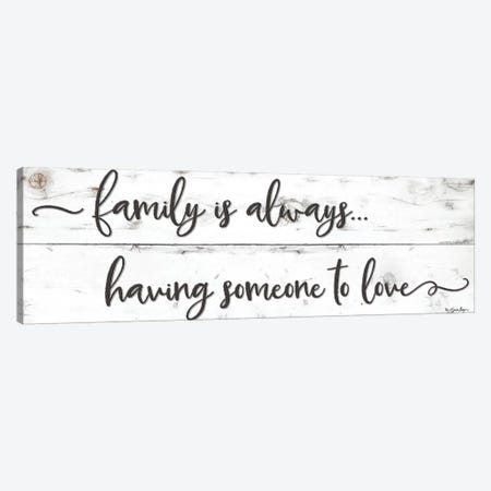 Family is Always… Canvas Print #SBY1} by Susie Boyer Canvas Artwork