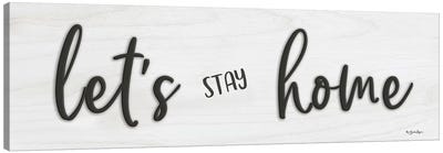 Let's Stay Home Canvas Art Print - Susie Boyer