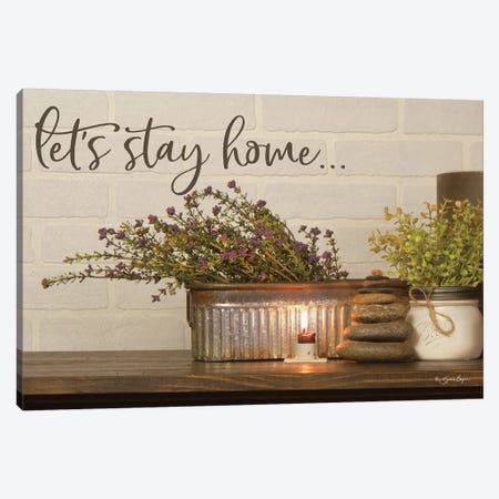 Let's Stay Home Canvas Print #SBY36} by Susie Boyer Art Print