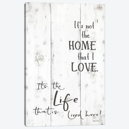 The Life that is Lived Here     Canvas Print #SBY69} by Susie Boyer Canvas Art Print