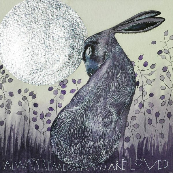 Rabbits: Always Remember You Are Loved by Sam Cannon Art