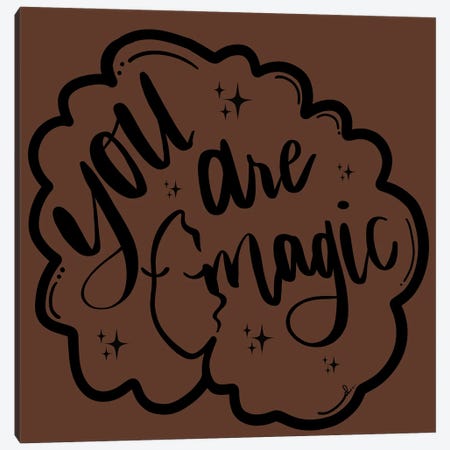You Are Magic Canvas Print #SEW1} by SEWNPRESS Art Print