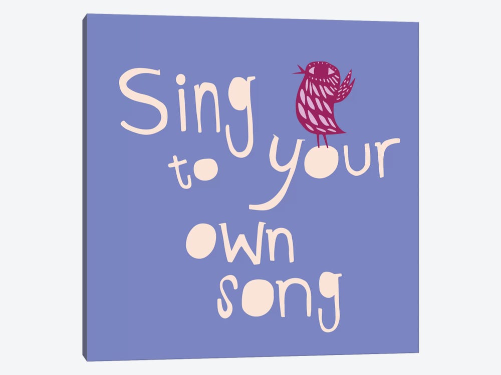 Sing To Your Own Song by Sara Franklin 1-piece Canvas Print