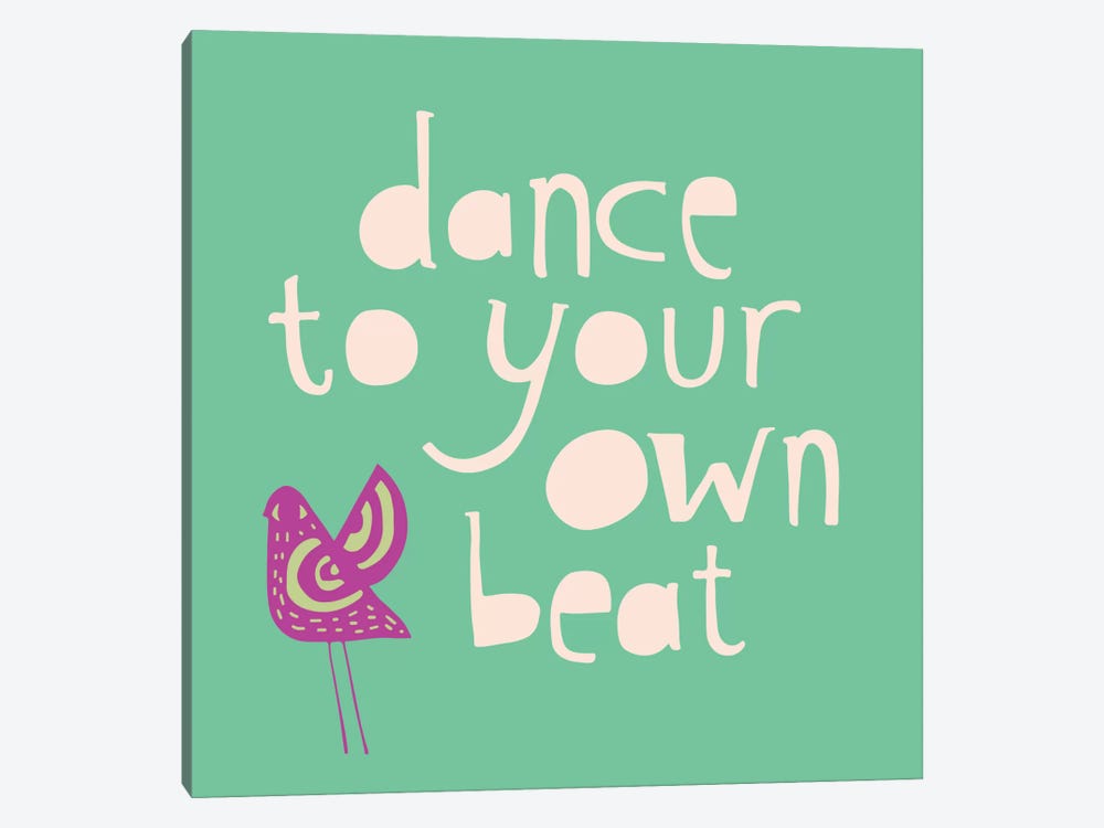 Dance To Your Own Beat by Sara Franklin 1-piece Art Print