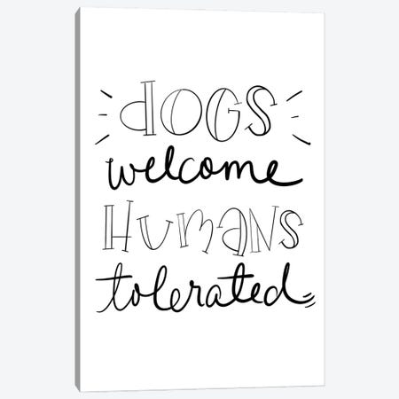 Dogs Welcome Canvas Print #SGS101} by SD Graphics Studio Canvas Wall Art