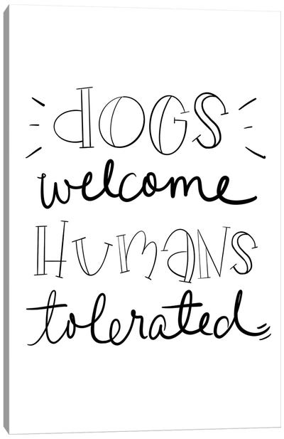 Dogs Welcome Canvas Art Print - Home Art