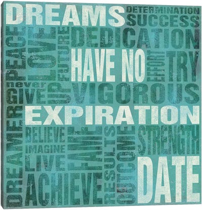 Dreams Have No Expiration Date Canvas Art Print - Dreams Art