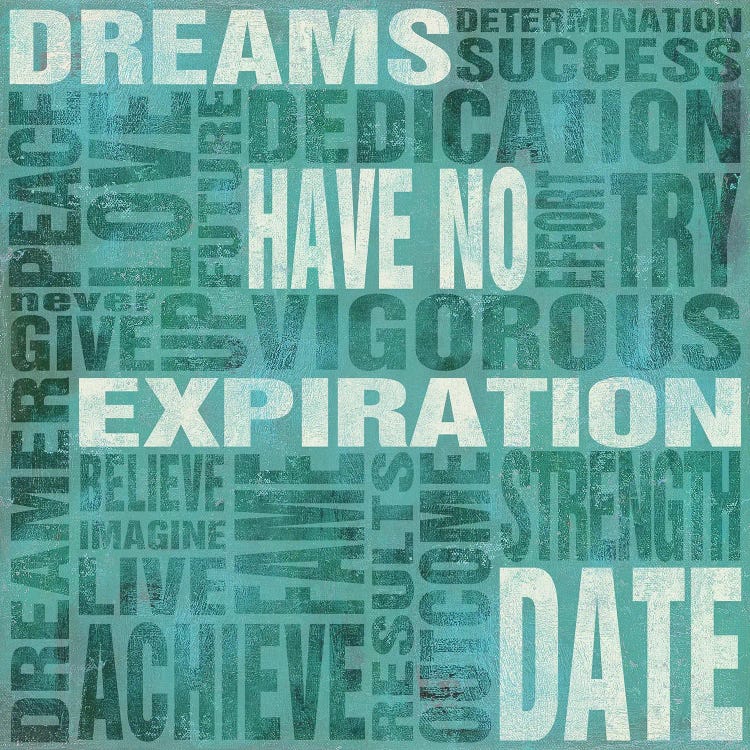 Dreams Have No Expiration Date