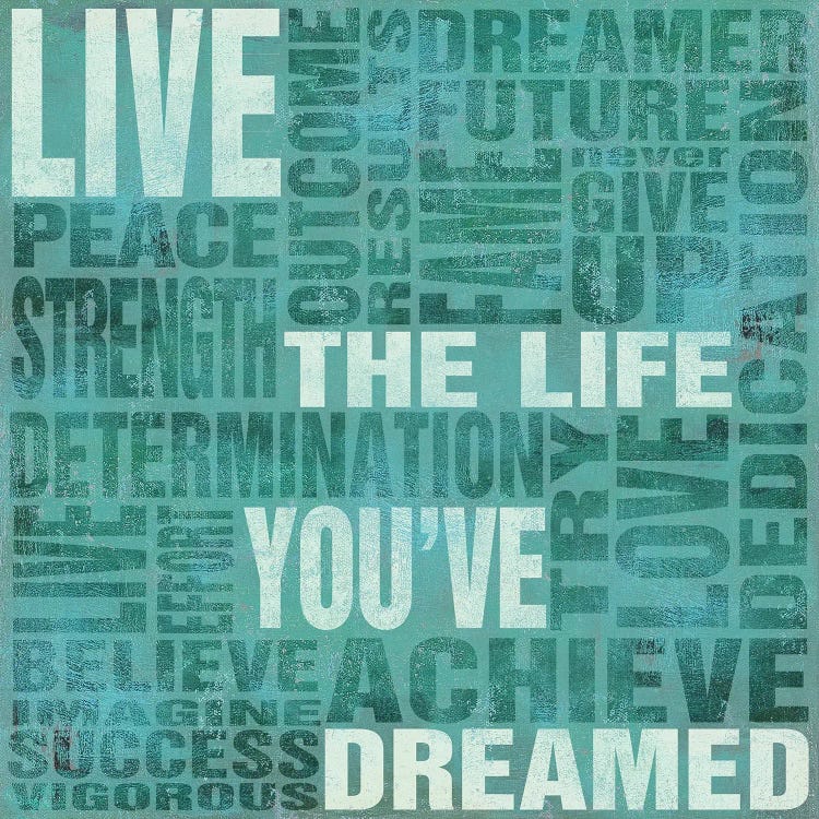 Live The Life You Dreamed