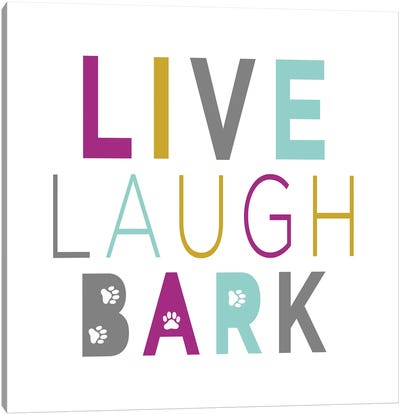 Live, Laugh, Bark on White Canvas Art Print - Sd Graphics Studio
