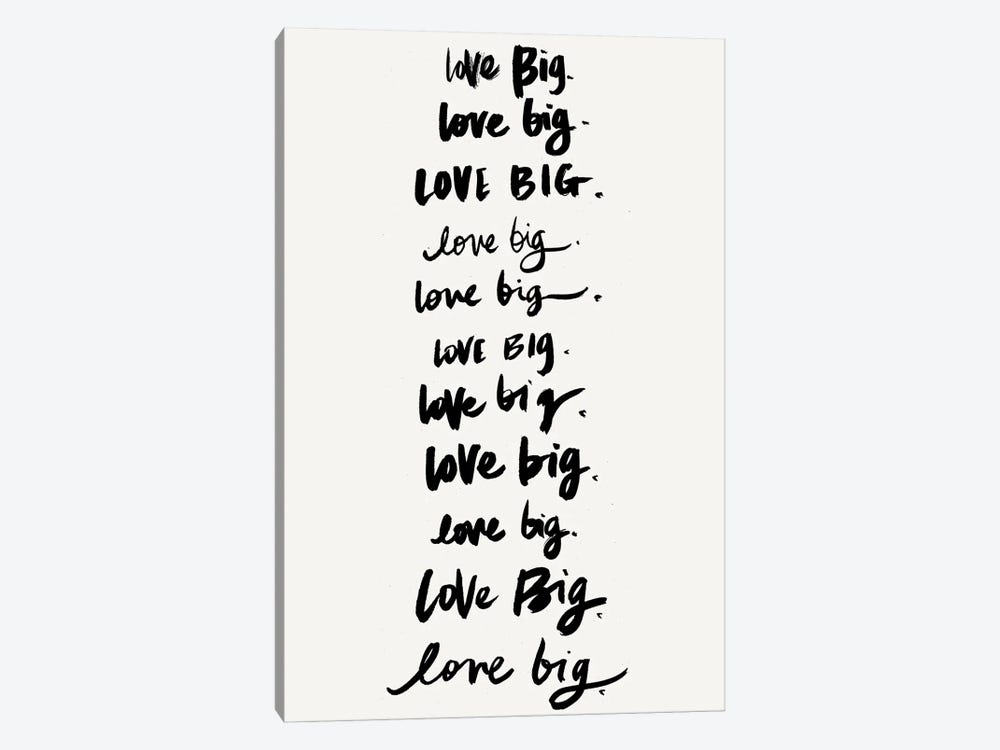 Love Big, Love Big by SD Graphics Studio 1-piece Canvas Art Print