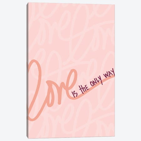 Love is the Only Way Canvas Print #SGS118} by Sd Graphics Studio Art Print