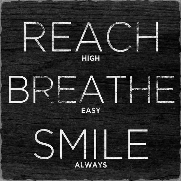 Reach, Breathe, Smile