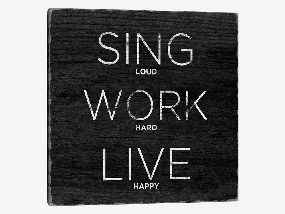 Sing, Work, Live by SD Graphics Studio 1-piece Canvas Art
