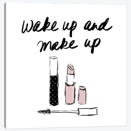 Wake Up and Make Up Canvas Print #SGS137} by SD Graphics Studio Canvas Art