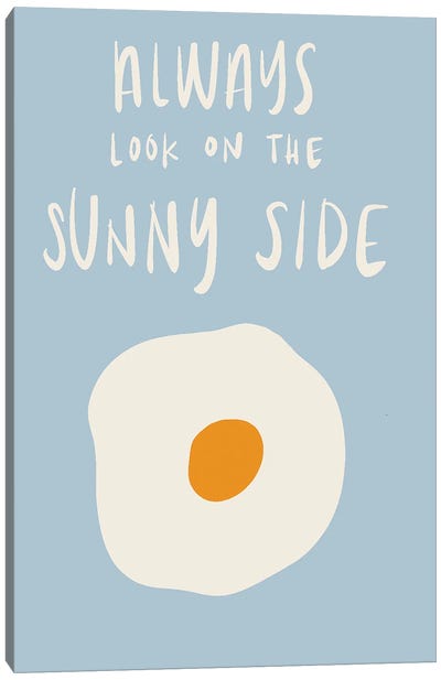 Always Look On The Sunny Side Canvas Art Print - Egg Art