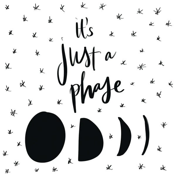 It's Just A Phase