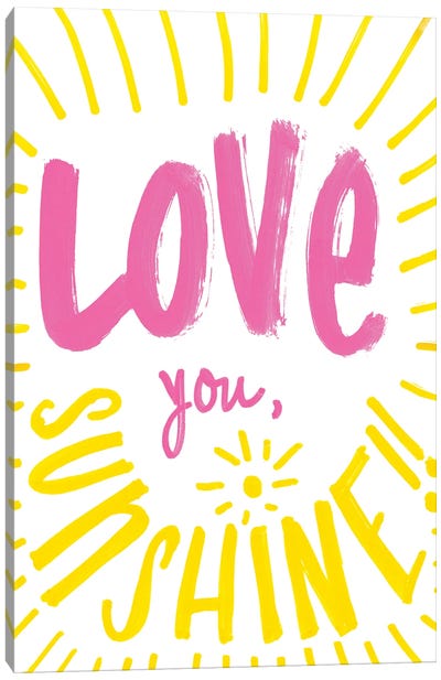 Love You Sunshine Canvas Art Print - Sd Graphics Studio