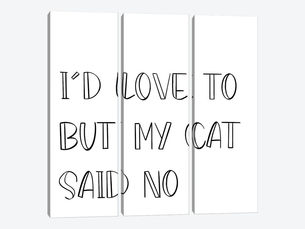 My Cat Said No by SD Graphics Studio 3-piece Canvas Wall Art