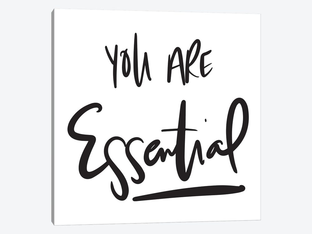You Are Essential by SD Graphics Studio 1-piece Canvas Art Print