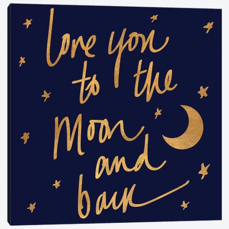Love You To The Moon And Back Blue Canvas Print #SGS36} by SD Graphics Studio Canvas Print