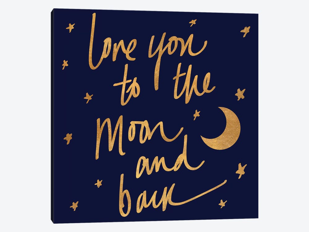 Love You To The Moon And Back Blue by SD Graphics Studio 1-piece Canvas Artwork