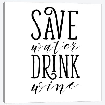Save Water Drink Wine Canvas Print #SGS44} by SD Graphics Studio Canvas Wall Art