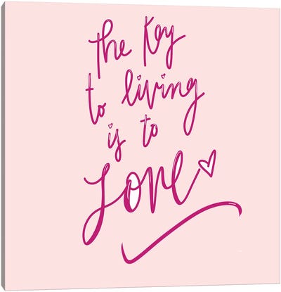 The Key To Living Is To Love Canvas Art Print - Sd Graphics Studio
