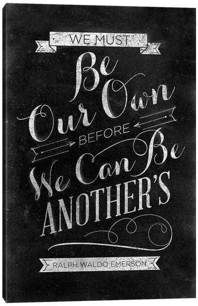 Be Our Own Canvas Art Print - Sd Graphics Studio