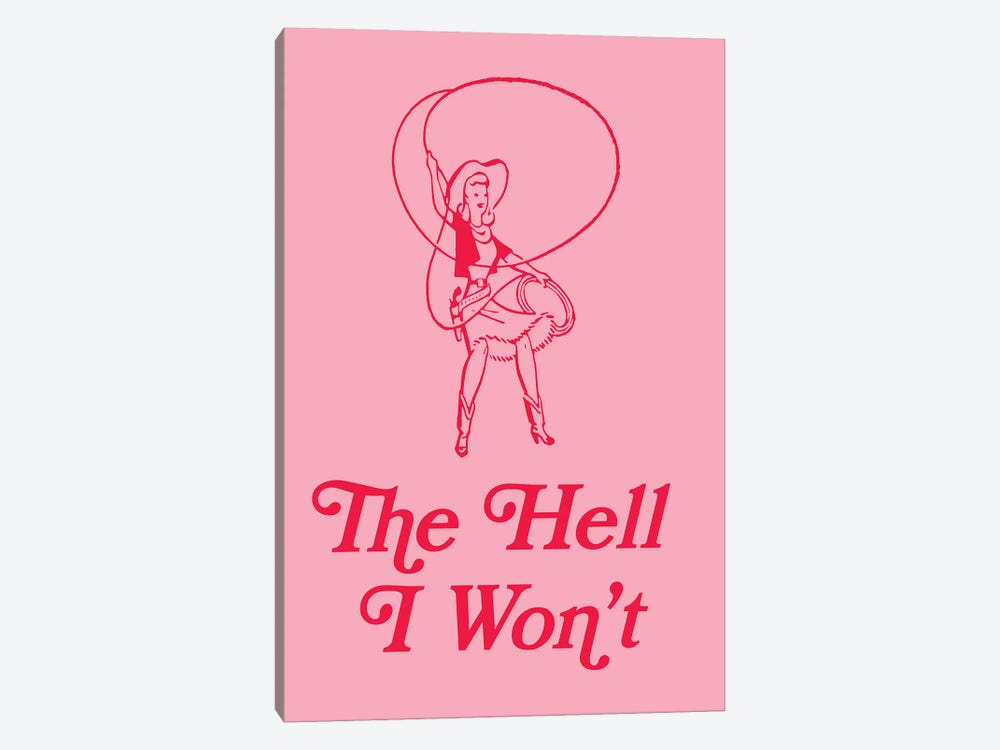 The Hell I Won't Cowgirl by Jania Sharipzhanova 1-piece Canvas Art Print