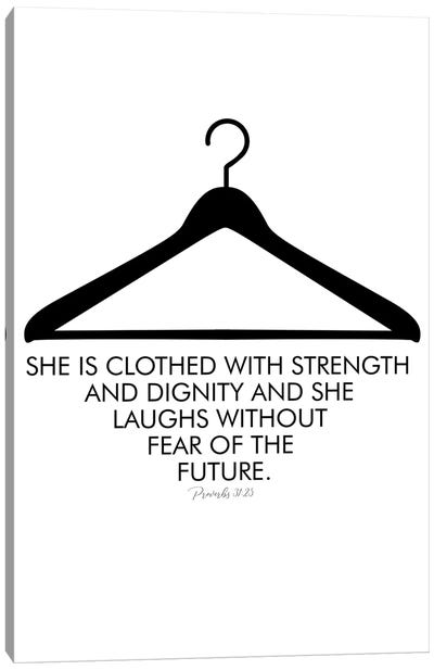 She Is Clothed With Strength Canvas Art Print - Faith Art