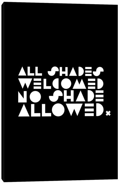 All Shades Canvas Art Print - Unfiltered Thoughts