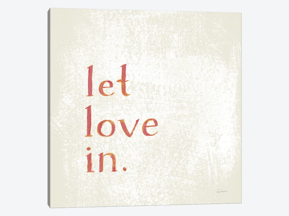 Let Love In by Sue Schlabach 1-piece Canvas Wall Art
