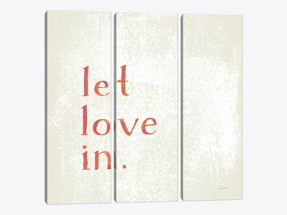 Let Love In by Sue Schlabach 3-piece Canvas Artwork