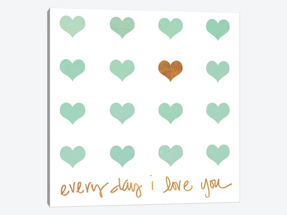 Everyday I Love You by Shelley Lake 1-piece Canvas Print