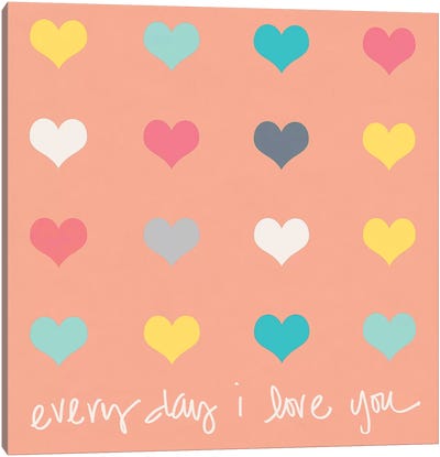 Everyday I Love You on Pink Canvas Art Print