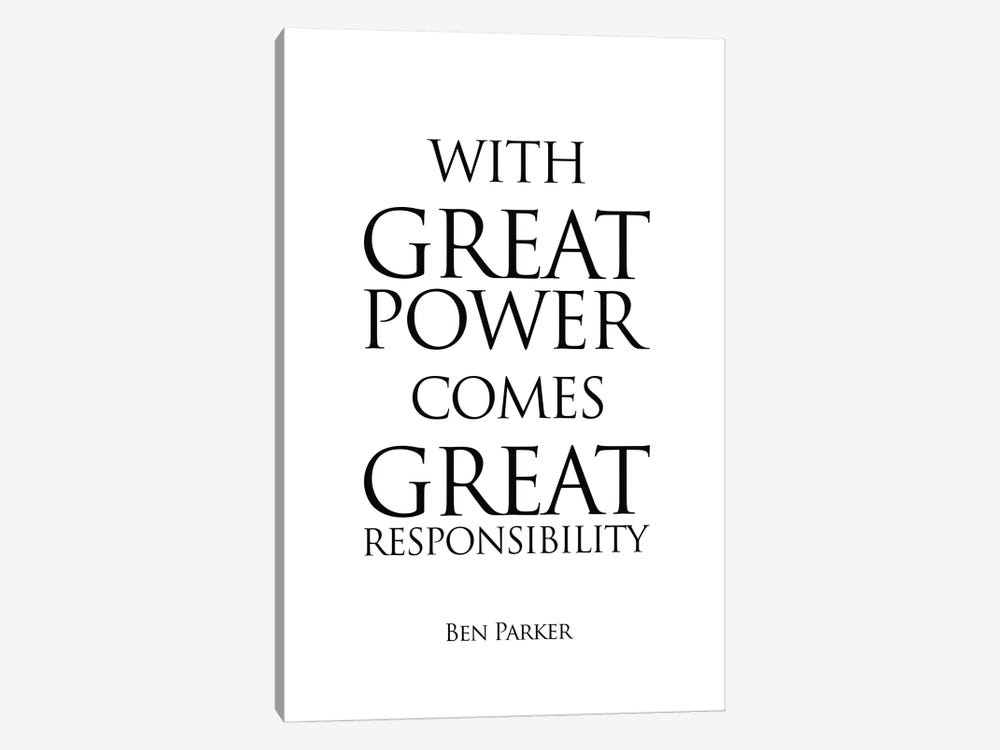 Ben Parker's Quote From Spiderman, With Great Power Comes Great Responsibility. by Simon Lavery 1-piece Art Print